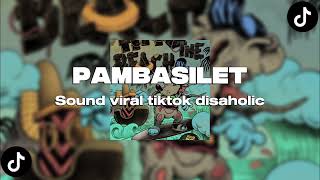 Download lagu DJ PAMBASILET DISAHOLIC X DINGIN KERINGETAN VIRAL TIKTOK YANG KALIAN CARI mp3