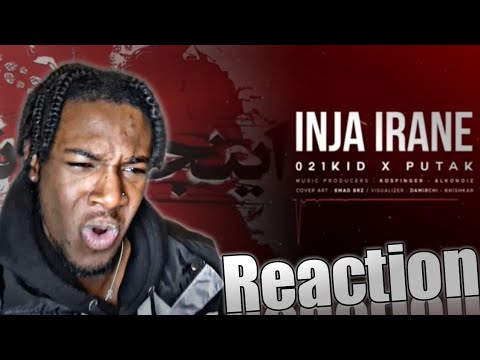 🇮🇷| 021kid - Inja Irane (feat. Putak) [Reaction]