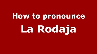 How to pronounce La Rodaja