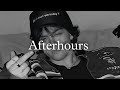 Afterhours (Slowed + Reverbed) | Bir, Dhanju