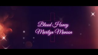 Blood Honey - Marilyn Manson Lyrics Video Edition