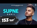 Supne : Akhil | Tanvi Nagi | New Punjabi Song