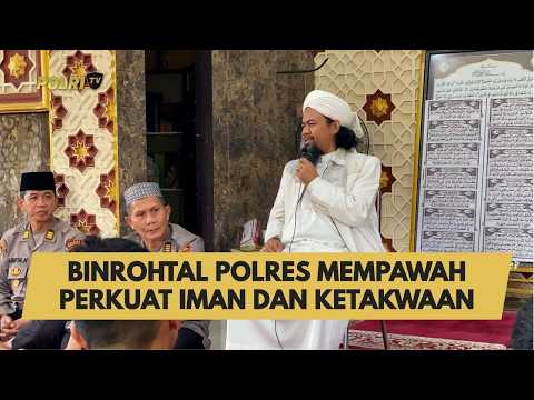 BINROHTAL POLRES MEMPAWAH PERKUAT IMAN DAN KETAKWAAN