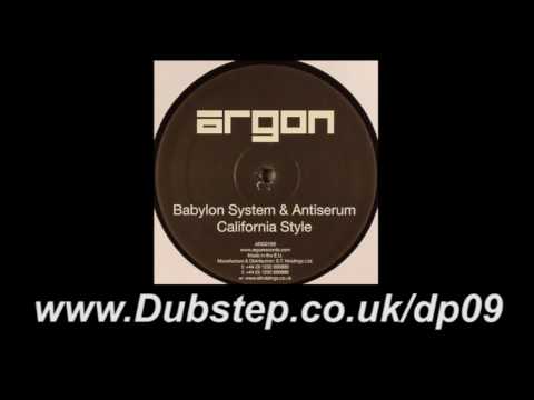 Babylon System & Antiserum  California Style - Argon - dubstep