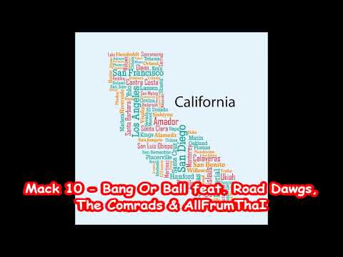 Mack 10 - Bang Or Ball feat.  Road Dawgs, The Comrads & AllFrumTha I