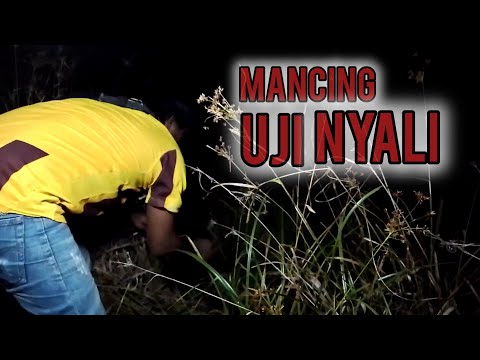 mancing di waktu malam di tempat angker, uji nyali