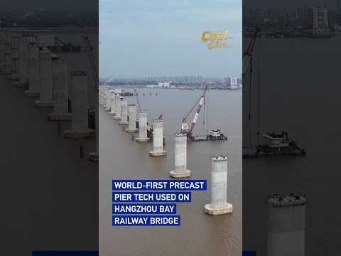 World-first precast pier tech used on Hangzhou Bay railway bridge #cool china