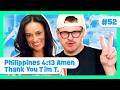 Ep. 52 | Philippines 4:13 Amen Thank You Tim T.