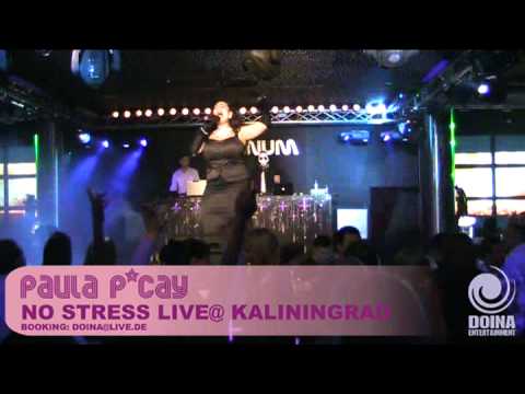 Paula P'Cay - No stress LIVE @PLATINUM Kaliningrad