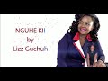 Nguhe Kii Lizz Guchuh
