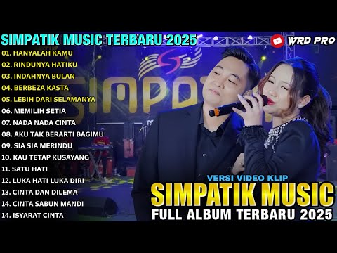 HANYALAH KAMU - RINDUNYA HATIKU - Irwan Ft Fira Cantika  - SIMPATIK MUSIC FULL ALBUM 2025