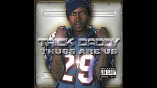TRICK DADDY - THE HOTNESS