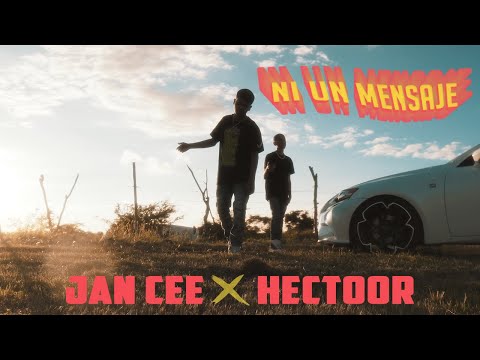 Hectoor ✖️ Jan Cee - Ni Un Mensaje