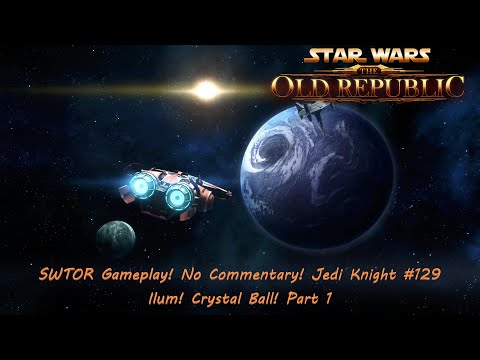 SWTOR Gameplay! No Commentary! Jedi Knight #129 Ilum! Crystal Ball! Part 1