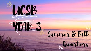 UCSB YEAR 3   SUMMER + FALL