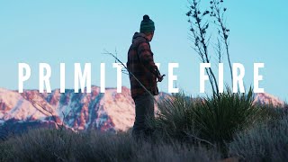 Primitive Fire | Surviving Solo without Knife, Matches, or Shelter | Short Documentary