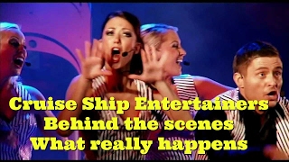 Cruise ship entertainers - behind the scenes on a cruise ship