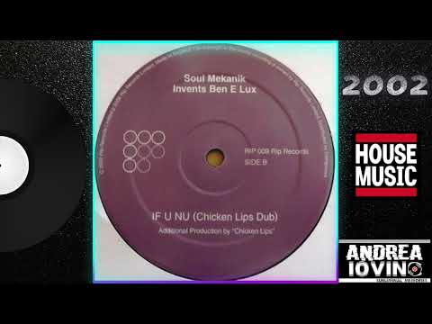 Soul Mekanik Invents Ben E Lux – If U Nu (Chicken Lips Dub)