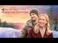 Time For Them To Come Home For Christmas 2021 Best Hallmark Holiday Movies
