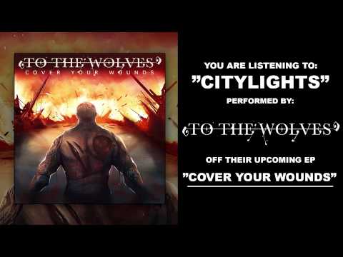 To The Wolves - Citylights (feat Simon Flink Brantklev of Surviving The Charade)