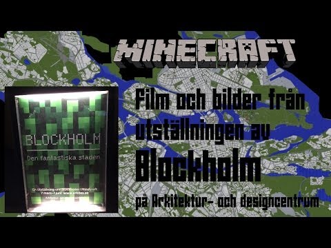 Blockholm IRL: Film och bilder från utställningen på Arkitektur- och designcentrum