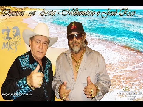 Rastros na Areia - Milhonário e José Rico