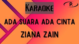 Ziana Zain - Ada Suara Ada Cinta [Karaoke]