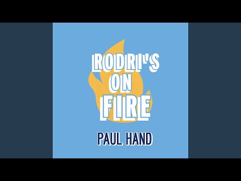 Rodri's On Fire