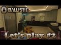 Let's play "Ballistic" #2 