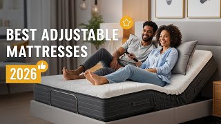 8 Best Adjustable Mattresses in 2026 | Top Picks for Comfort & Custom Sleep