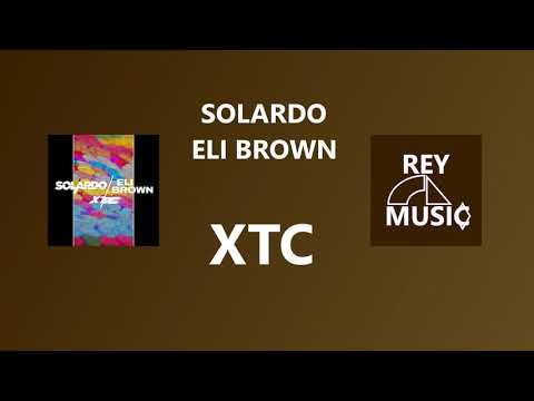 Solardo, Eli Brown - XTC