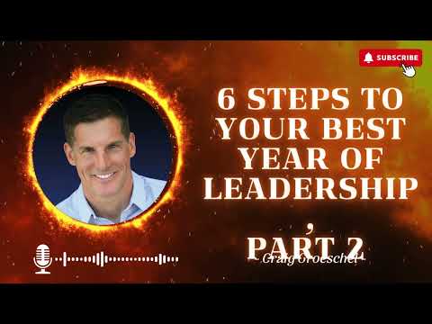 Learning Life | 6 Steps to Your Best Year of Leadership, Part 2 - Craig Groeschel 2024