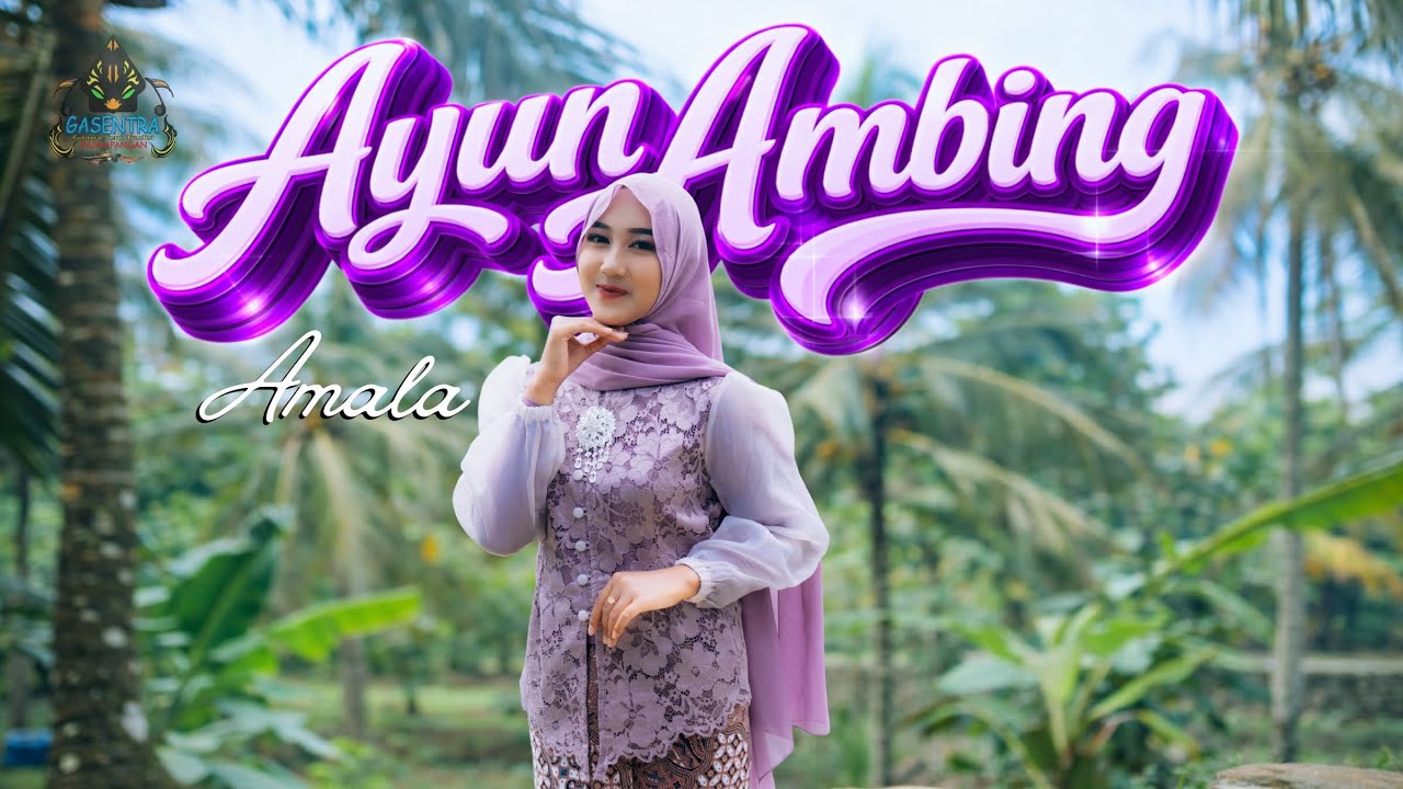 AMALA - AYUN AMBING (Pop sunda Gasentra)