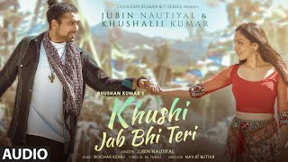 Download lagu Khushi Jab Bhi Teri |Jubin Nautiyal, Khushalii Kumar | Rochak Kohli,A M Turaz | Bhushan K mp3