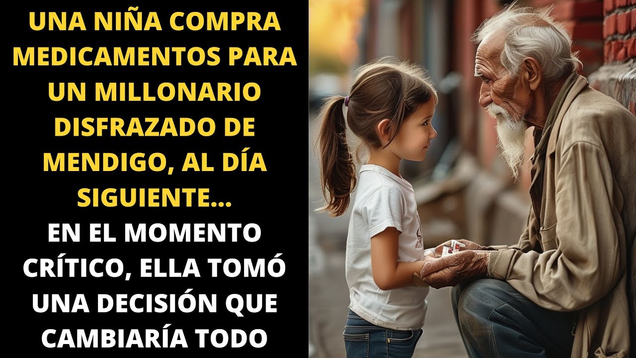 UNA NIÑA COMPRA MEDICAMENTOS PARA UN MILLONARIO DISFRAZADO DE MENDIGO, AL DÍA SIGUIENTE...