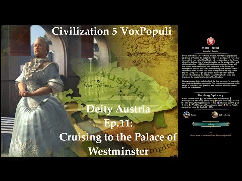 Civ 5 Vox Populi: Deity Austria - Ep.11: Cruising to the Palace of Westminster