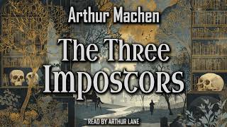 The Three Impostors by Arthur Machen | Audiobook