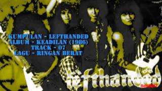 Download lagu Lefthanded - Keadilan - 07 - Ringan Berat mp3