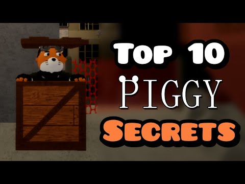 Top 10 Piggy Secrets