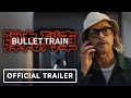 Bullet Train - Official Trailer 2 (2022) Brad Pitt, Brian Tyree Henry