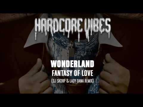 Wonderland - Fantasy Of Love (DJ Skorp & Lady Dana Remix)