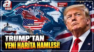 Trump'tan Kuzey Amerika'yı Kışkırtan Harita! | A Haber