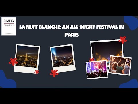 La Nuit Blanche: An All Night Festival in Paris  | Simply France