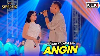 Download lagu Angin - Laila ayu ft Irwan - Simpatik music - Lincak greot Pemalang - KLK Audio mp3