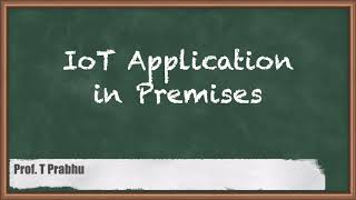 IoT Applications in Premises | IoT Case Studies | Internet of Things