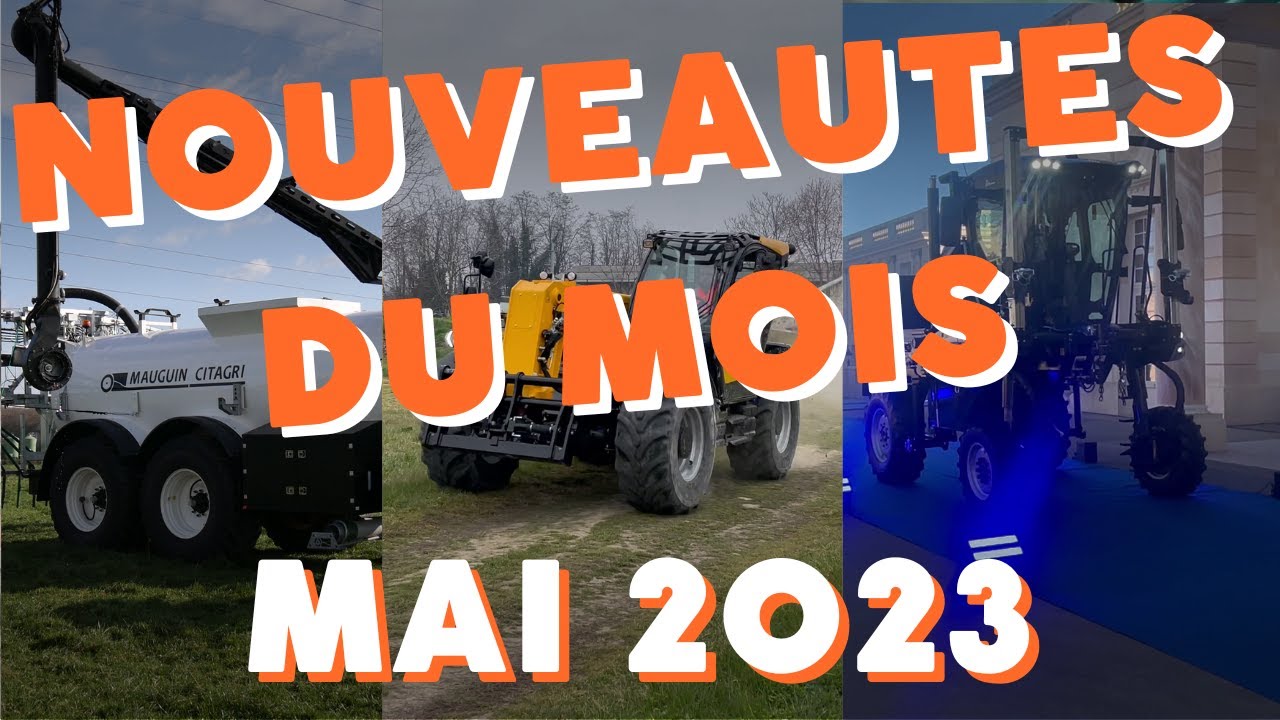 Les nouveautés du machinisme agricole d'avril 2023