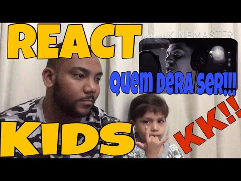 REACT KIDS - Quem dera ser - Tiago Mac, Akira Presidente, DK ADL