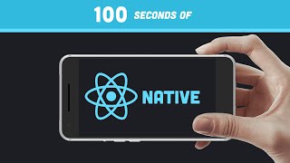 React Native in 100 Seconds