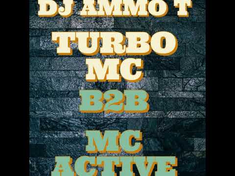 DJ AMMO-T & MCS ACTIVE B2B TURBO MC - STUDIO SET