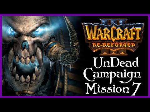 WarCraft 3 Reforged | Undead Campaign Chapter 7 - The Siege of Dalaran